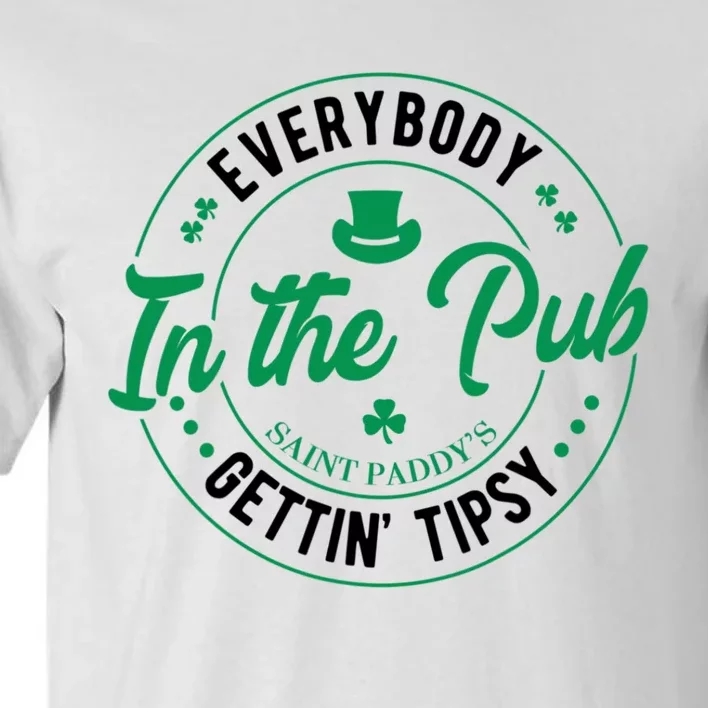 Everybody In The Pub Getting Tipsy St Patricks Day Shamrock Tall T-Shirt