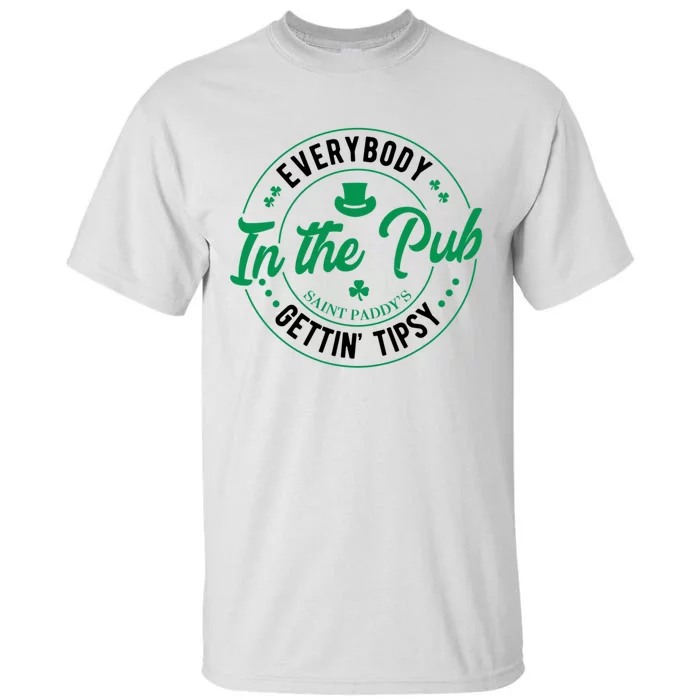 Everybody In The Pub Getting Tipsy St Patricks Day Shamrock Tall T-Shirt