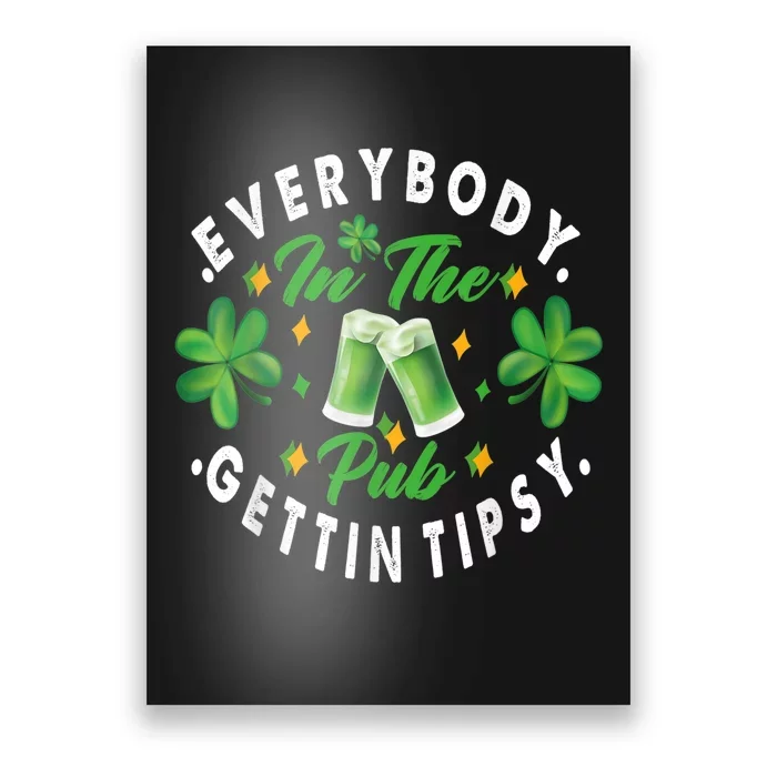 Everybody In The Pub Getting Tipsy St Patricks Day Shamrock Poster