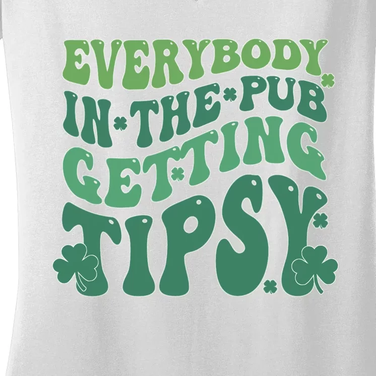 Everybody In The Pub Getting Tipsy Groovy Patricks Day Drink Women's V-Neck T-Shirt