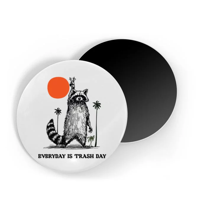 Everyday Is Trash Day Raccoon Magnet