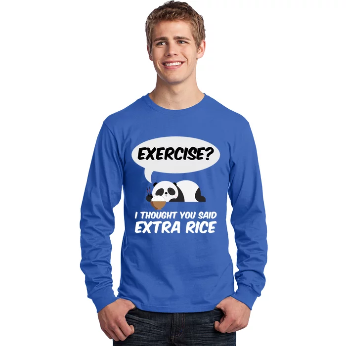 Exercise? I Thought You Said Extra Rice Panda Gift Long Sleeve Shirt