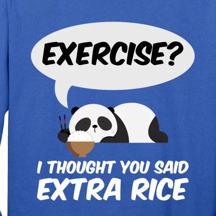 Exercise? I Thought You Said Extra Rice Panda Gift Long Sleeve Shirt