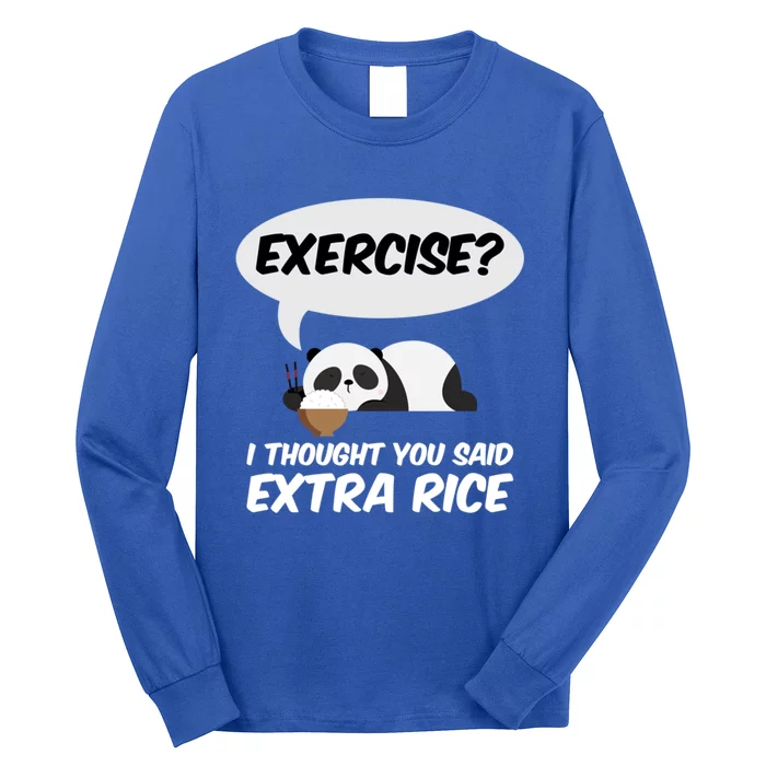 Exercise? I Thought You Said Extra Rice Panda Gift Long Sleeve Shirt