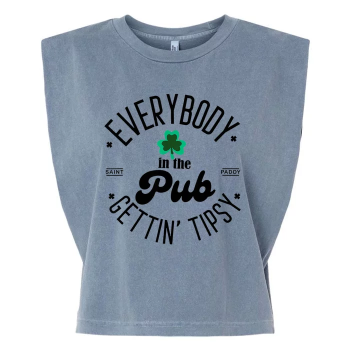 Everybody In The Pub Getting Tipsy St Patricks Day Shamrock Garment-Dyed Women's Muscle Tee