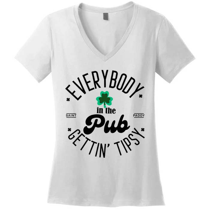 Everybody In The Pub Getting Tipsy St Patricks Day Shamrock Women's V-Neck T-Shirt