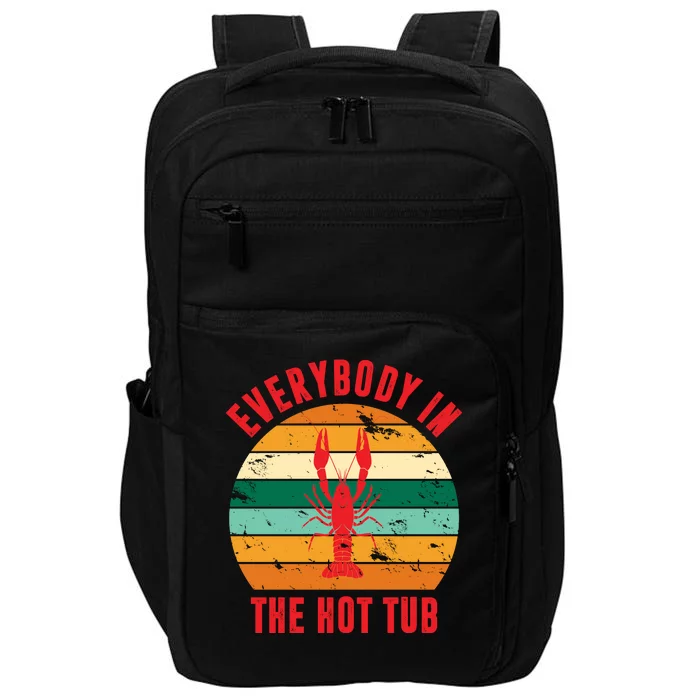 Everybody In The Hot Tub Funny Crawfish Impact Tech Backpack