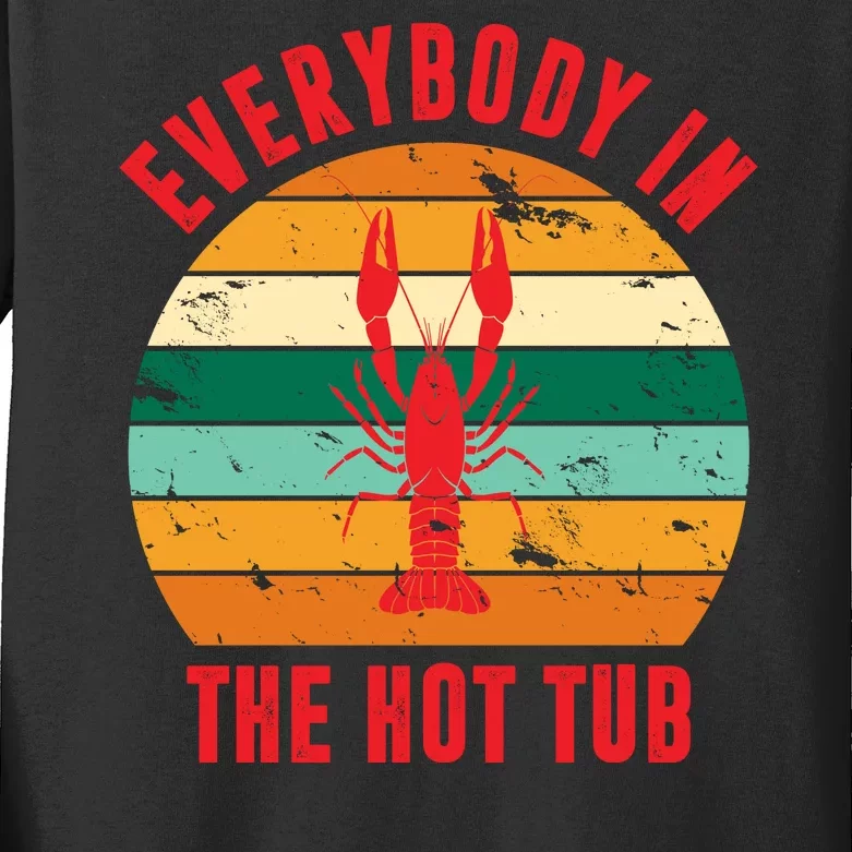 Everybody In The Hot Tub Funny Crawfish Kids Long Sleeve Shirt