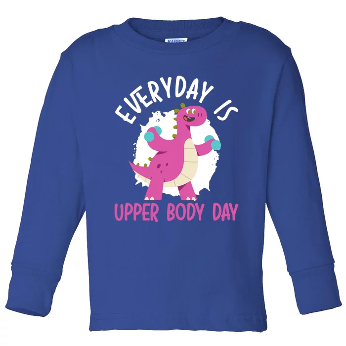 Everyday Is Upper Body Day Fitness Dinosaur Brachiosaurus Gift Toddler Long Sleeve Shirt