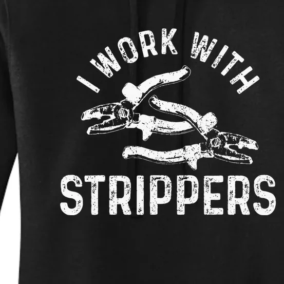 Electrician I Work With Strippers Funny Electrician Gift Women's Pullover Hoodie