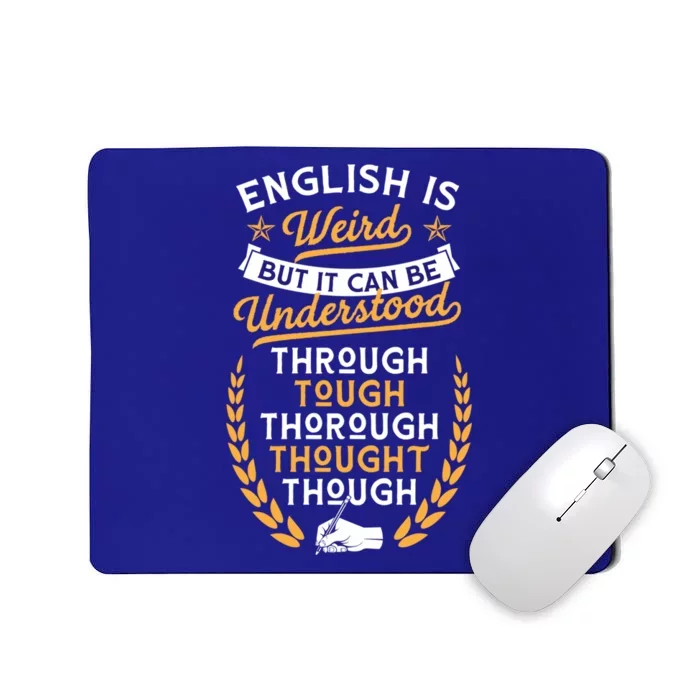 English Is Weird But It Can Be Understood Grammar Lover Gift Mousepad