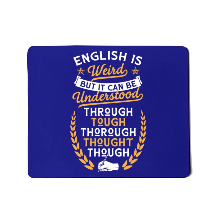 English Is Weird But It Can Be Understood Grammar Lover Gift Mousepad