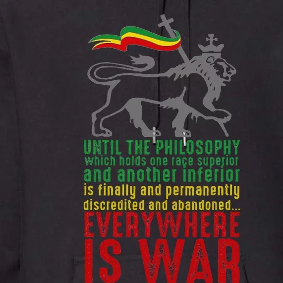 Everywhere Is War Haile Selassie Speech Judah Lion Reggae Premium Hoodie