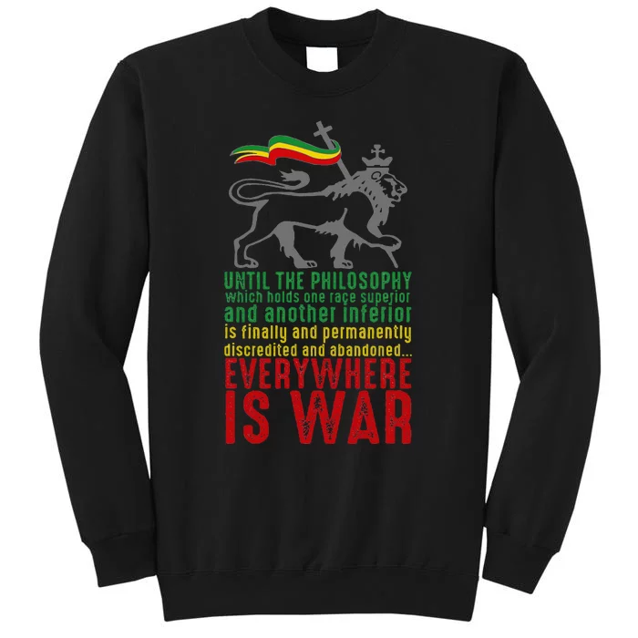 Everywhere Is War Haile Selassie Speech Judah Lion Reggae Tall Sweatshirt