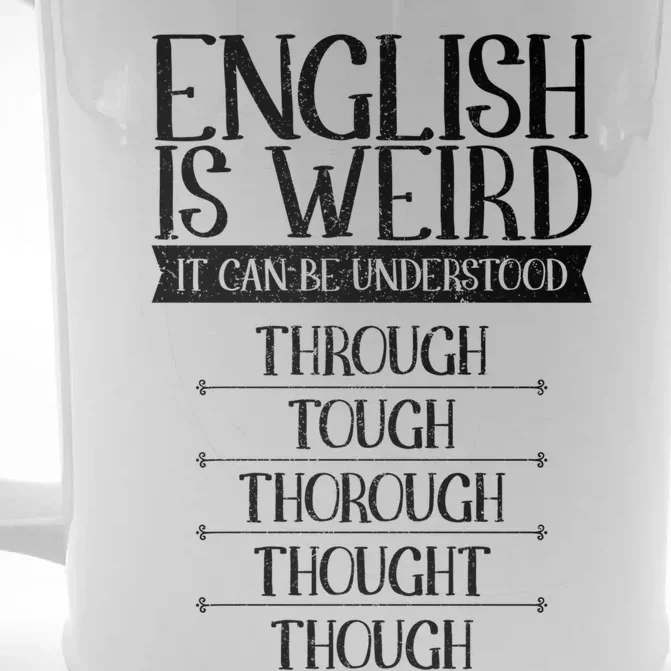 English Is Weird It Can Be Understood Grammer Teacher Gift Front & Back Beer Stein