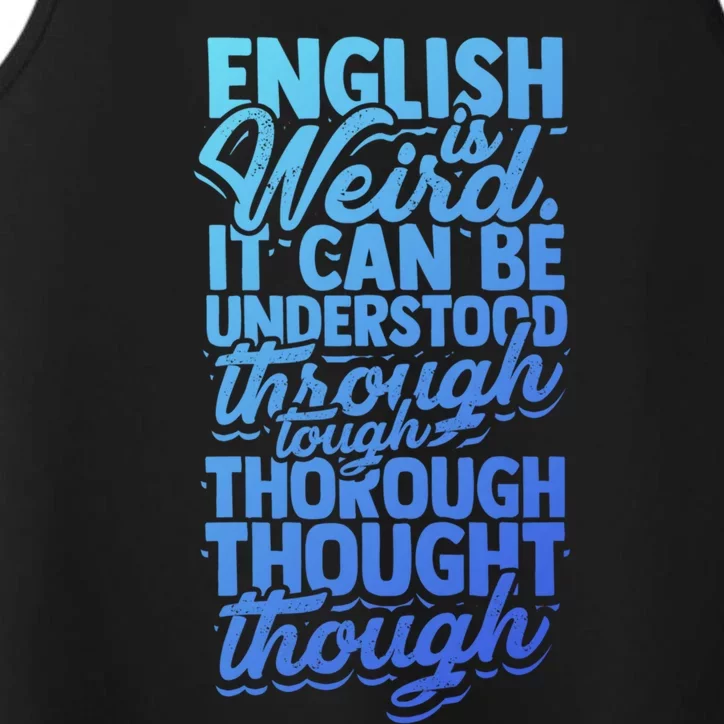 English Is Weird It Can Be Understood Vocabulary Teacher Great Gift Performance Tank