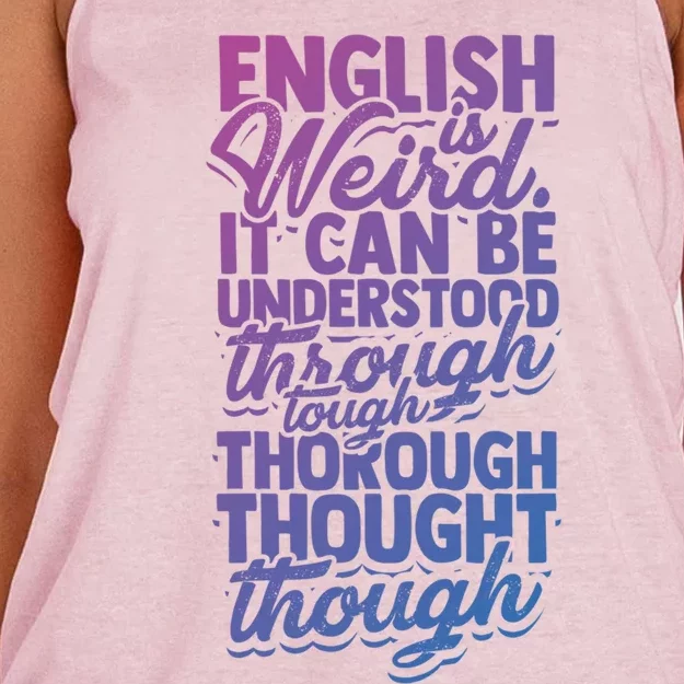 English Is Weird It Can Be Understood Vocabulary Teacher Great Gift Women's Knotted Racerback Tank