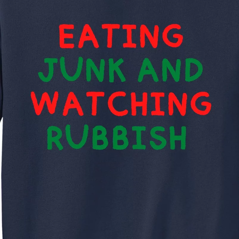 Eating Junk And Watching Rubbish Sweatshirt