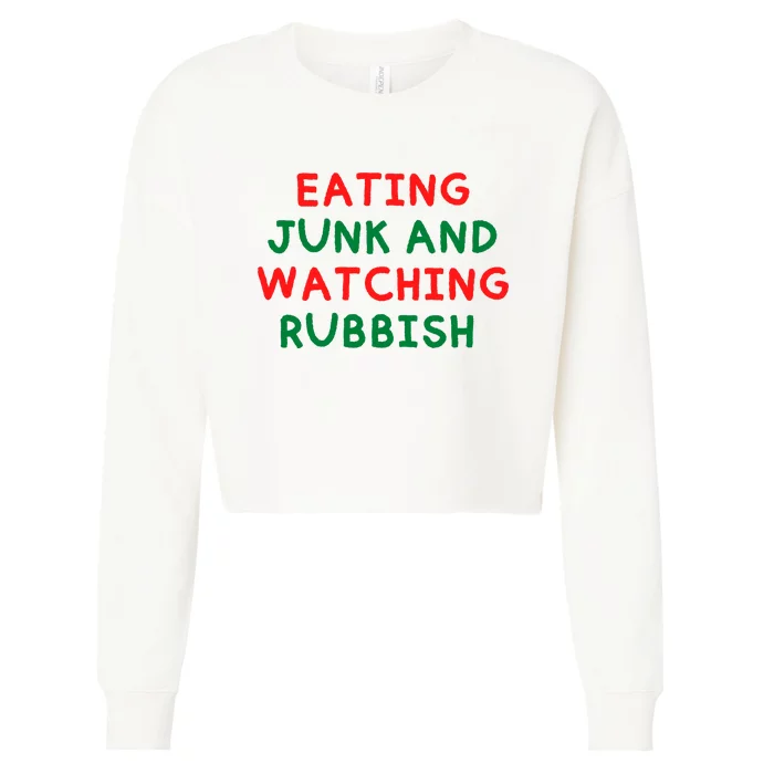 Eating Junk And Watching Rubbish Funny Christmas Cropped Pullover Crew