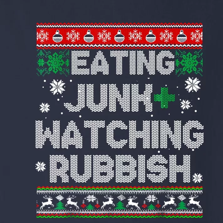 Eating Junk And Watching Rubbish Ugly Christmas Sweaters Toddler Long Sleeve Shirt