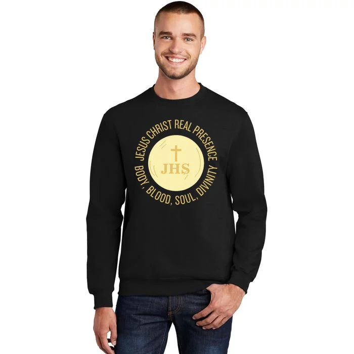 Eucharist Jesus Christ Presence Body Blood Soul Divinity Sweatshirt