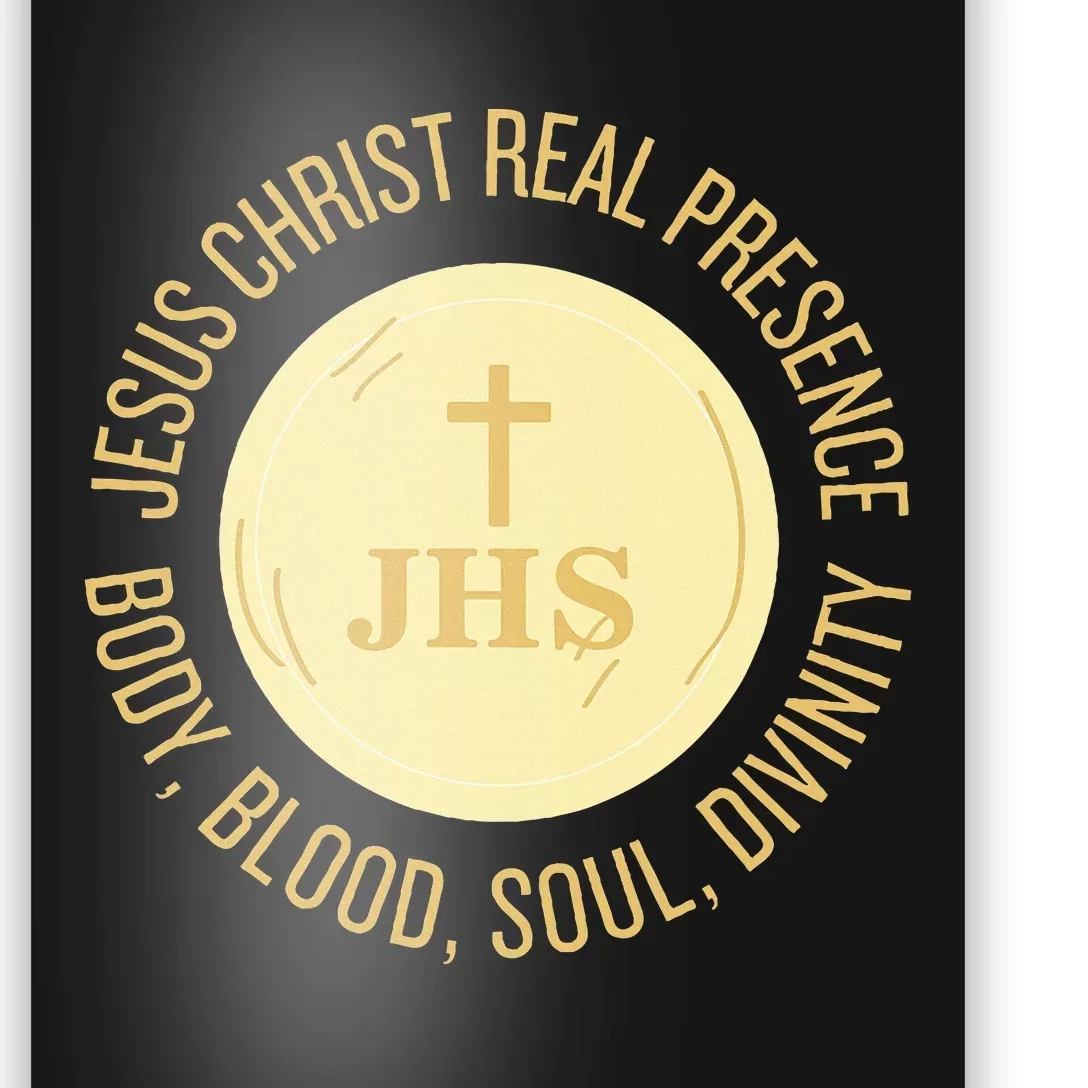 Eucharist Jesus Christ Presence Body Blood Soul Divinity Poster