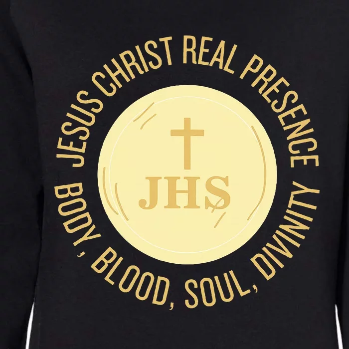 Eucharist Jesus Christ Presence Body Blood Soul Divinity Womens California Wash Sweatshirt