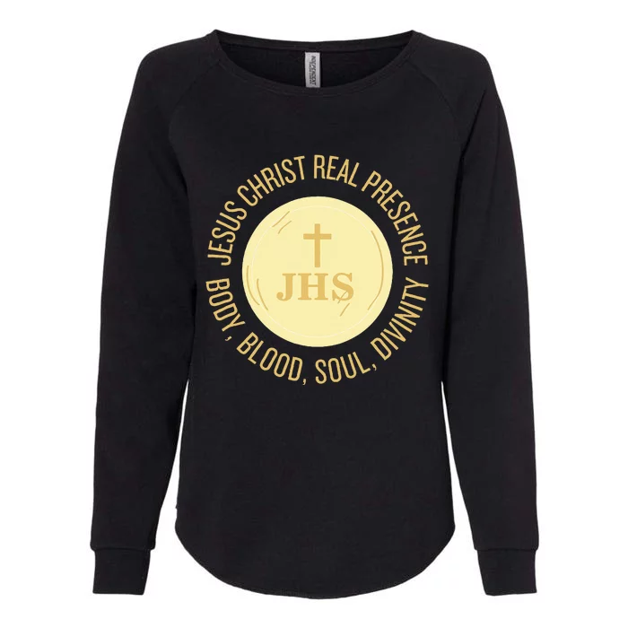 Eucharist Jesus Christ Presence Body Blood Soul Divinity Womens California Wash Sweatshirt