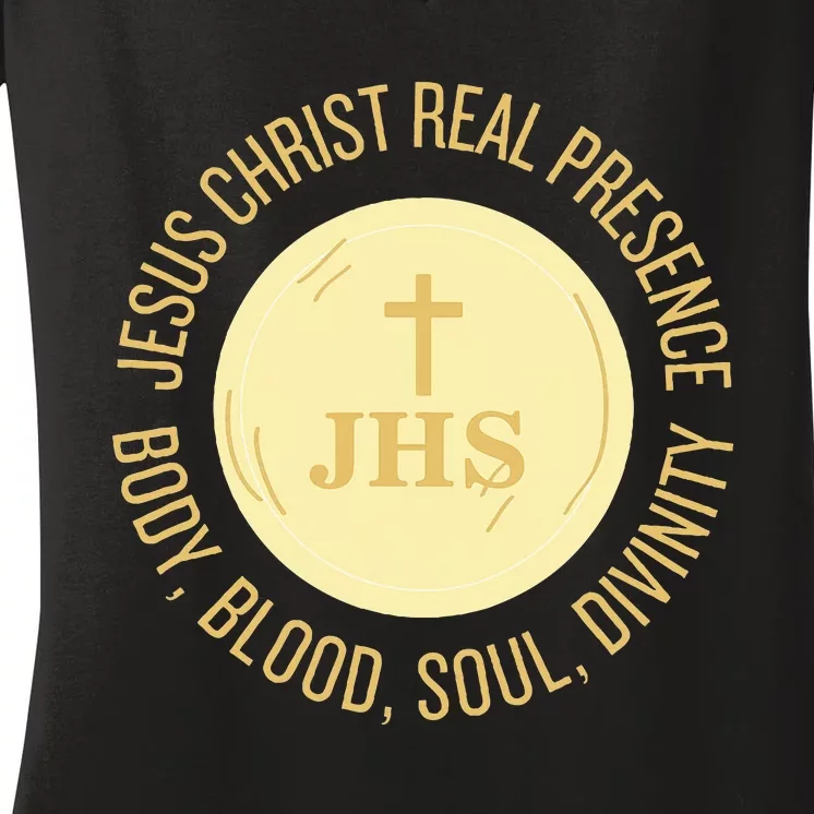 Eucharist Jesus Christ Presence Body Blood Soul Divinity Women's V-Neck T-Shirt