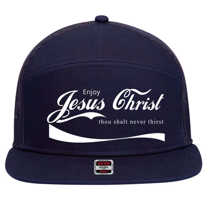 Enjoy Jesus Christ Thou Shalt Never Thirst 7 Panel Mesh Trucker Snapback Hat