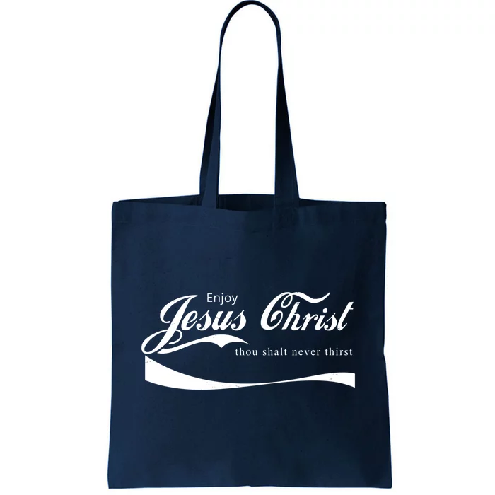 Enjoy Jesus Christ Thou Shalt Never Thirst Tote Bag