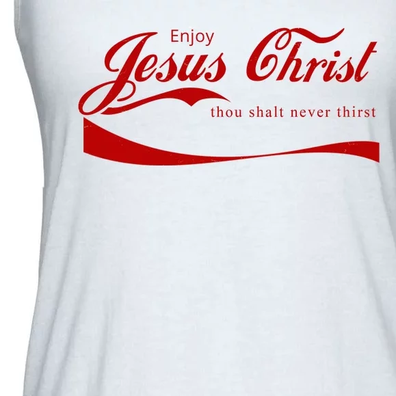 Enjoy Jesus Christ Thou Shalt Never Thirst Ladies Essential Flowy Tank