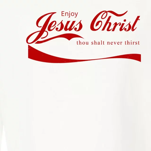 Enjoy Jesus Christ Thou Shalt Never Thirst Cropped Pullover Crew