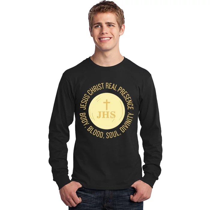 Eucharist Jesus Christ Presence Body Blood Soul Divinity Long Sleeve Shirt