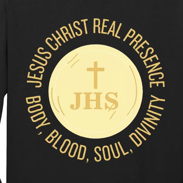 Eucharist Jesus Christ Presence Body Blood Soul Divinity Long Sleeve Shirt