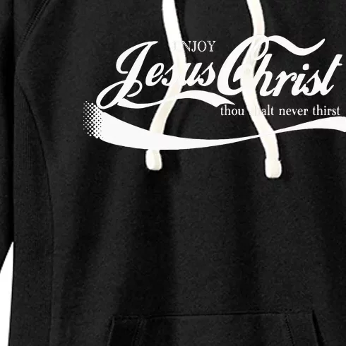 Enjoy Jesus Christ Thou Shall Never Thirst Women's Fleece Hoodie