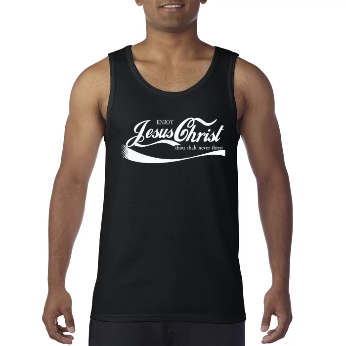 Enjoy Jesus Christ Thou Shall Never Thirst Tank Top