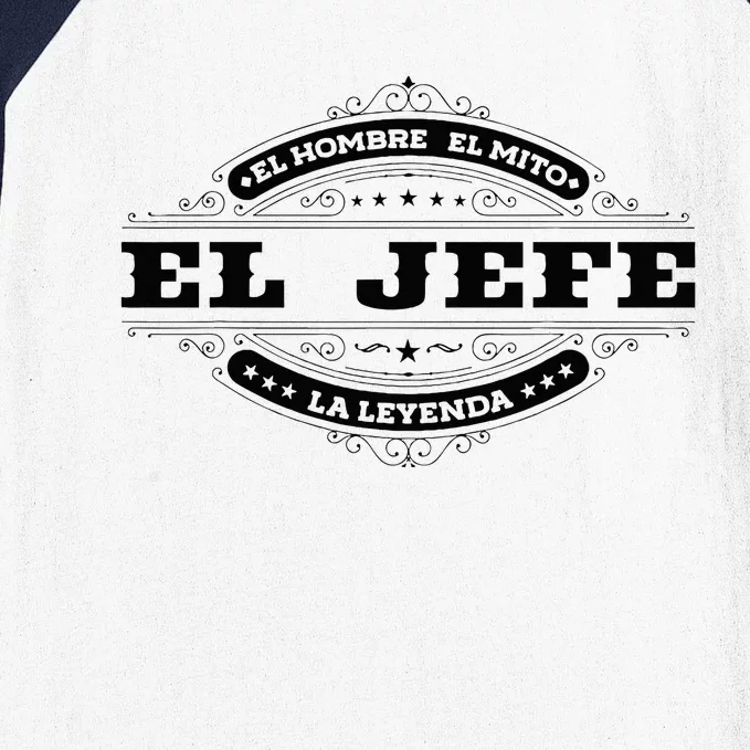 El Jefe El Hombre El Mito La Leyenda (In Spanish) Mexico Baseball Sleeve Shirt