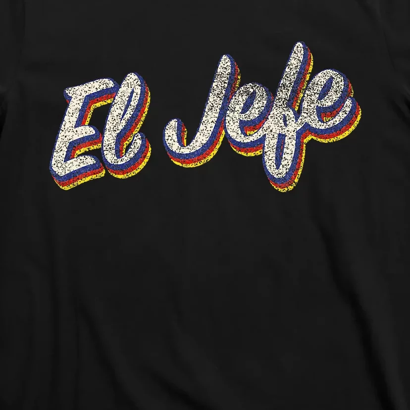 El Jefe Funny Mexican The Boss Spanish T-Shirt