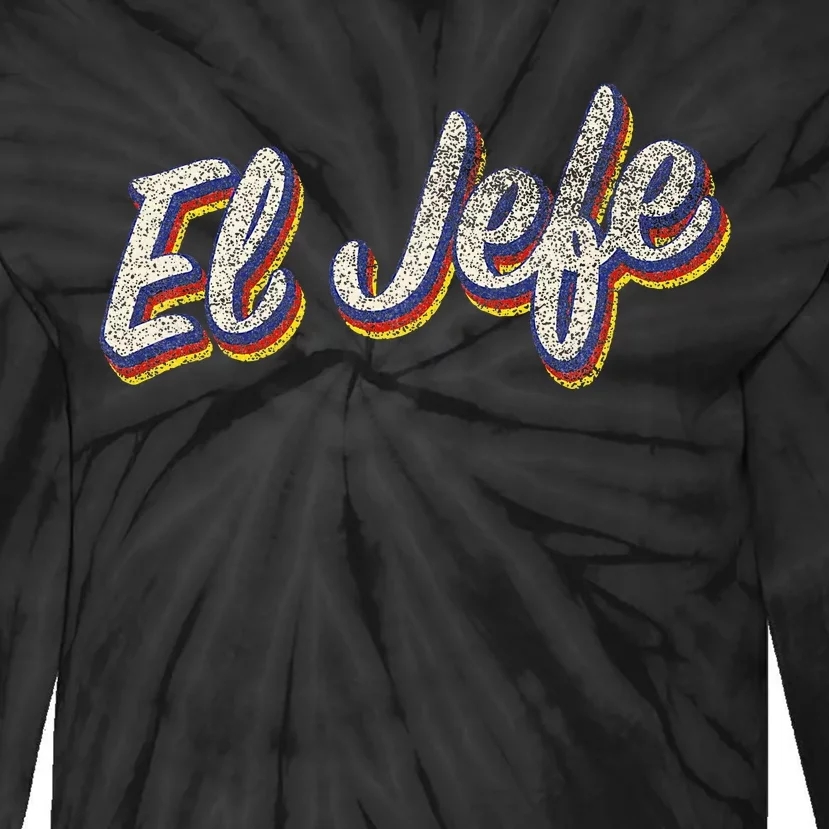 El Jefe Funny Mexican The Boss Spanish Tie-Dye Long Sleeve Shirt