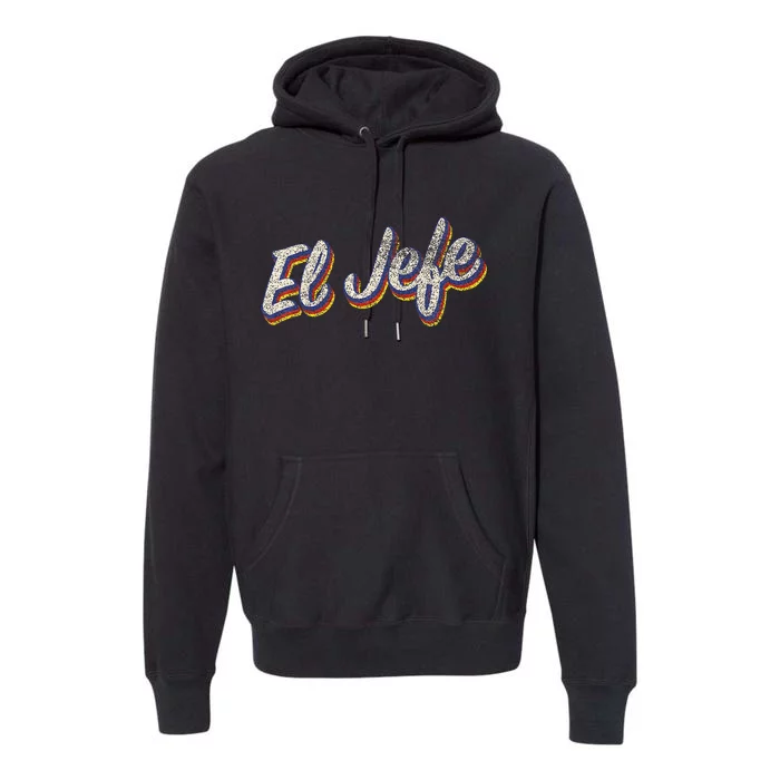 El Jefe Funny Mexican The Boss Spanish Premium Hoodie