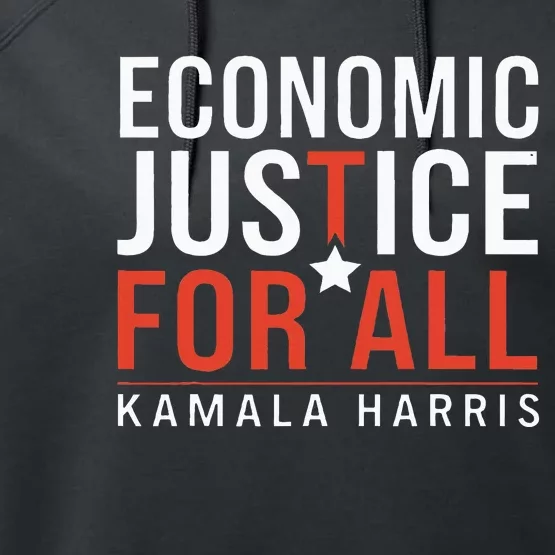 Economic Justice For All Kamala Harris Performance Fleece Hoodie