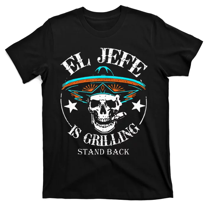 El Jefe Grilling Stand Back Funny Mexican Dad Playera T-Shirt