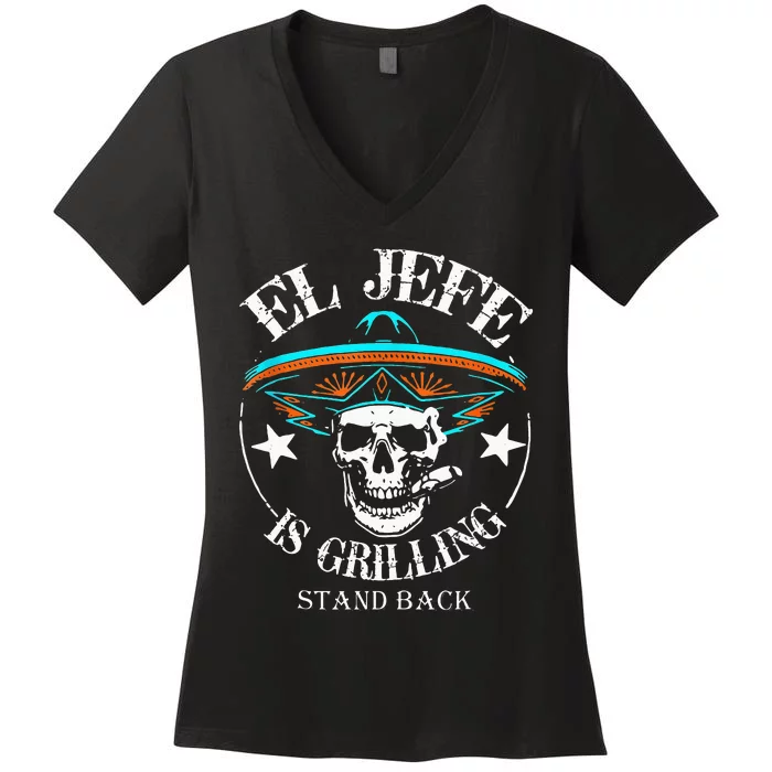 El Jefe Grilling Stand Back Funny Mexican Dad Playera Women's V-Neck T-Shirt