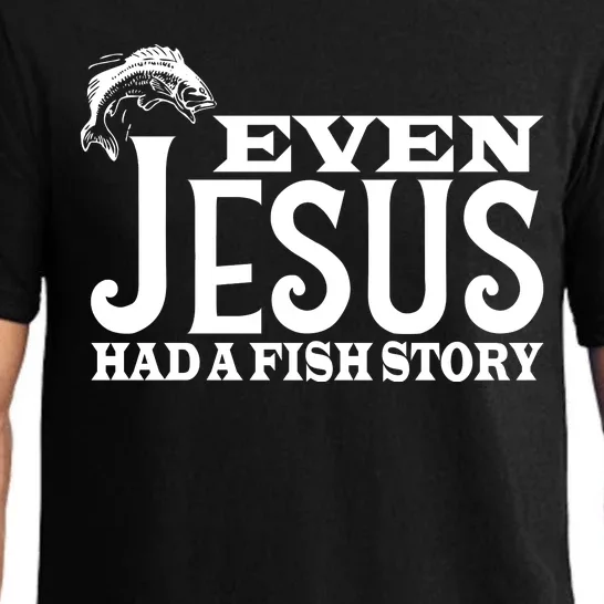 Even Jesus Had A Fish Story Pajama Set