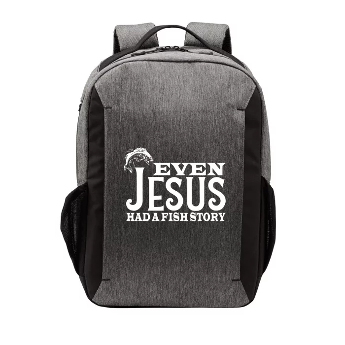 Even Jesus Had A Fish Story Vector Backpack