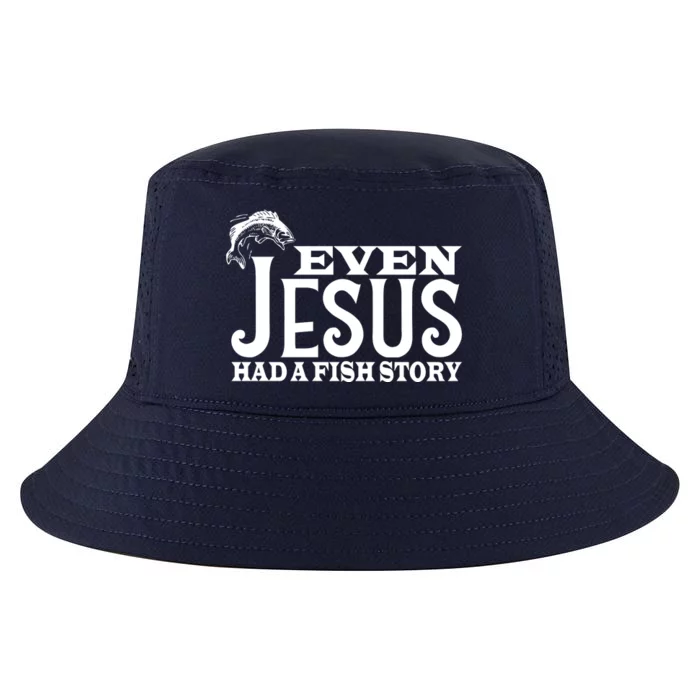 Even Jesus Had A Fish Story Cool Comfort Performance Bucket Hat