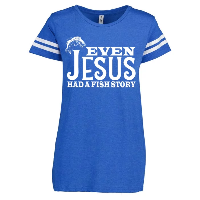 Even Jesus Had A Fish Story Enza Ladies Jersey Football T-Shirt