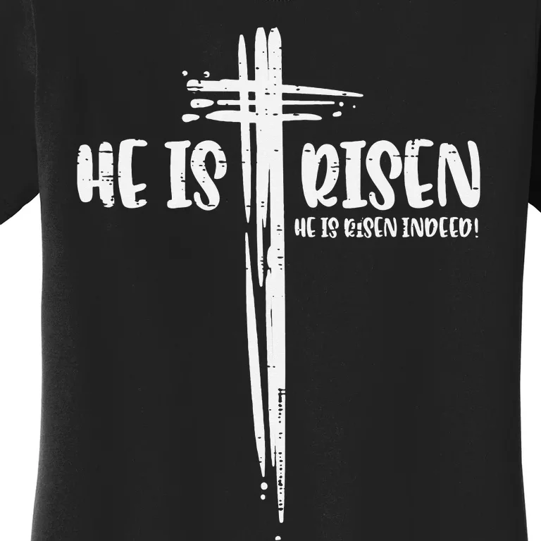 Easter Jesus He Is Risen Indeed Religious Christian Women's T-Shirt