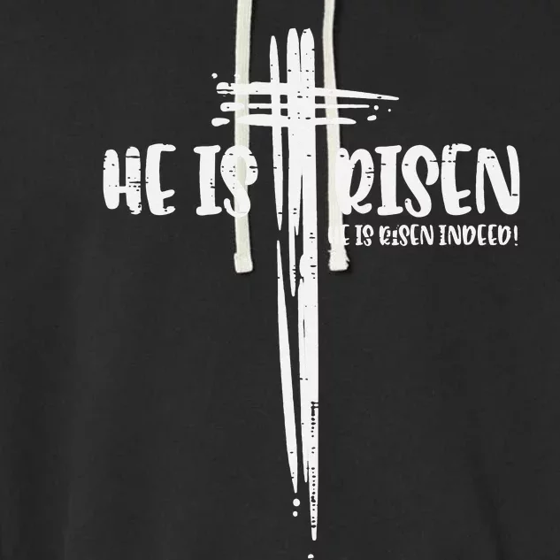 Easter Jesus He Is Risen Indeed Religious Christian Garment-Dyed Fleece Hoodie